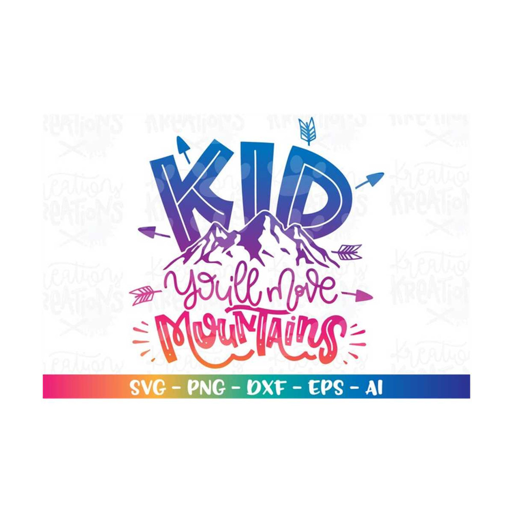 MR-3082023201334-kid-youll-move-mountains-svg-kids-mountain-quotes-image-1.jpg