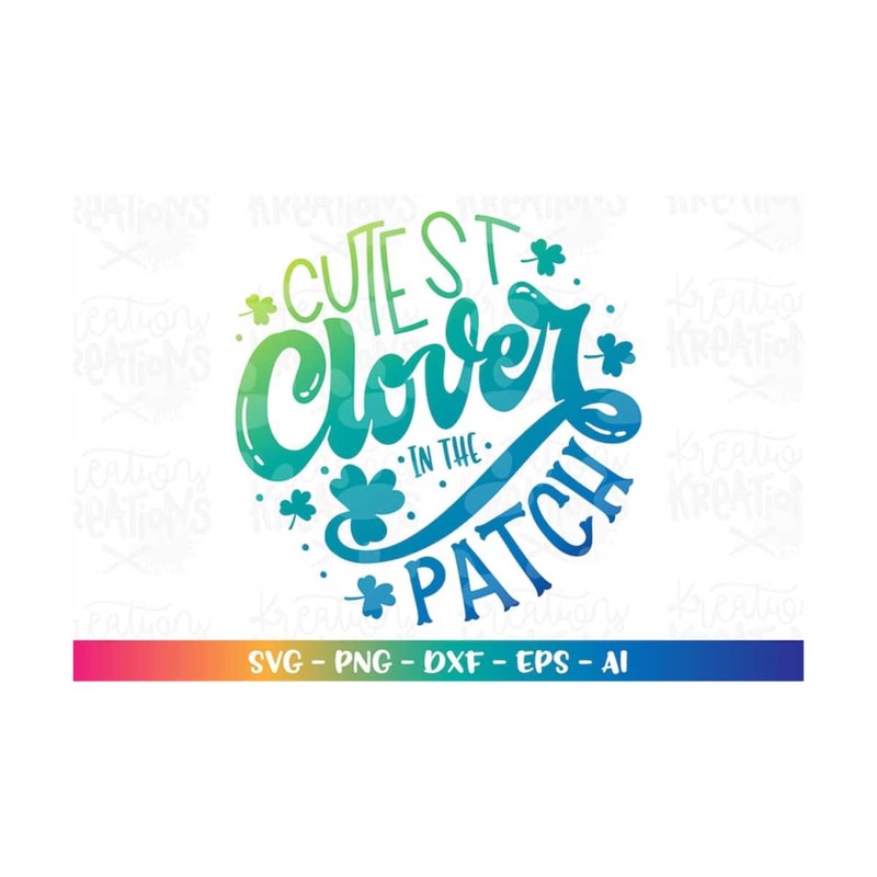 MR-308202320179-cutest-clover-in-the-patch-svg-stpatricks-day-svg-cute-image-1.jpg