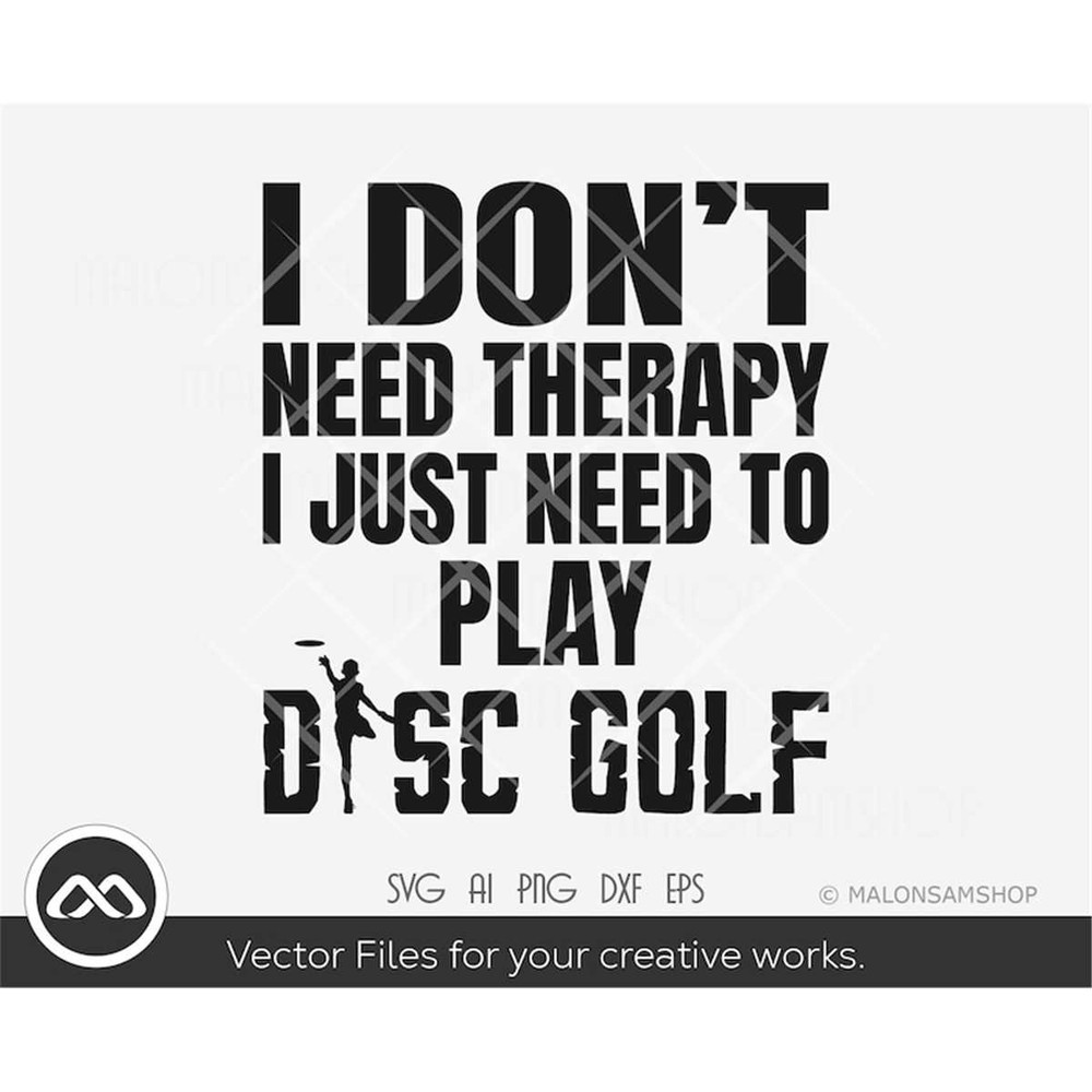 MR-308202320196-disc-golf-svg-i-dont-need-therapy-disc-golf-svg-disc-image-1.jpg