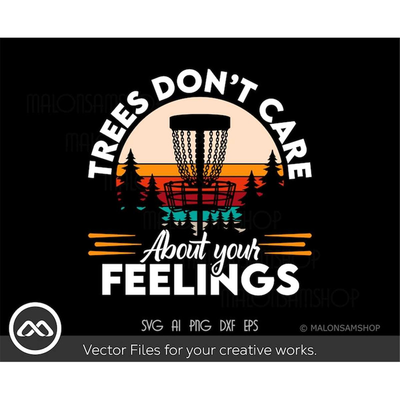 MR-3082023202256-disc-golf-svg-trees-dont-care-about-your-feelings-disc-image-1.jpg
