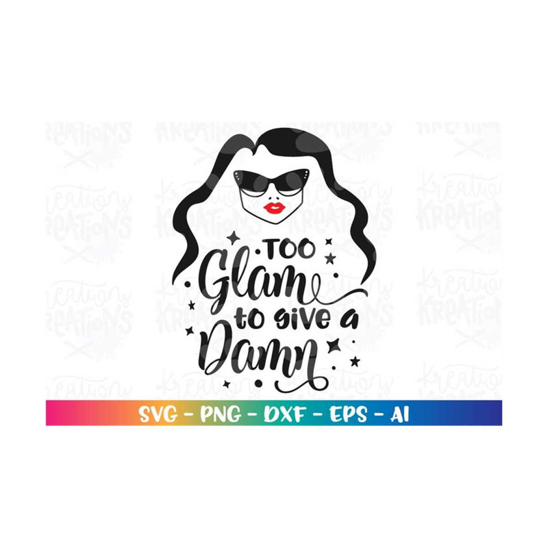 MR-3082023202713-too-glam-to-give-a-damn-svg-lips-girl-sunglasses-clipart-print-image-1.jpg