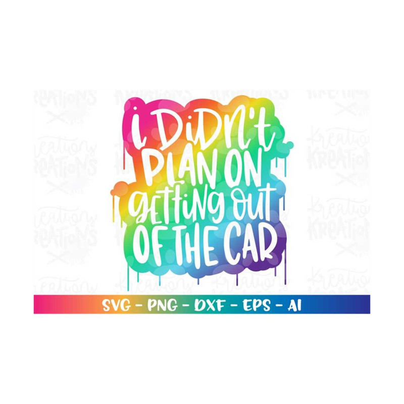 MR-3082023203223-i-didnt-plan-on-getting-out-of-the-car-svg-school-mom-image-1.jpg