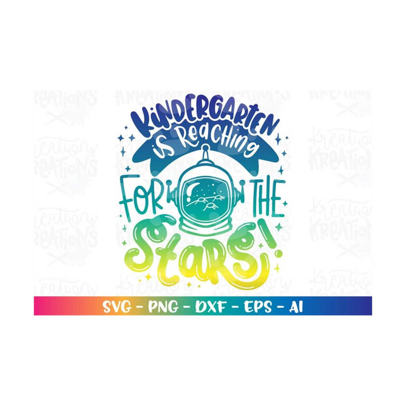 MR-3082023203732-back-to-school-svg-kindergarten-is-reaching-for-the-stars-image-1.jpg