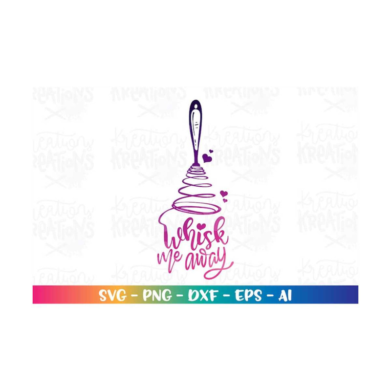 MR-3082023203846-whisk-me-away-svg-baking-cooking-chef-whisk-decal-love-digital-image-1.jpg