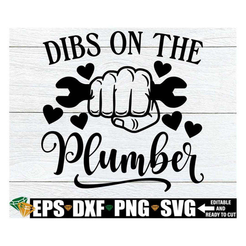 MR-308202320441-dibs-on-the-plumber-funny-anniversary-shirt-svg-funny-image-1.jpg