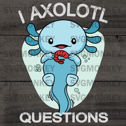 i axolotl questions cute axolotl kawaii svg dxf eps png