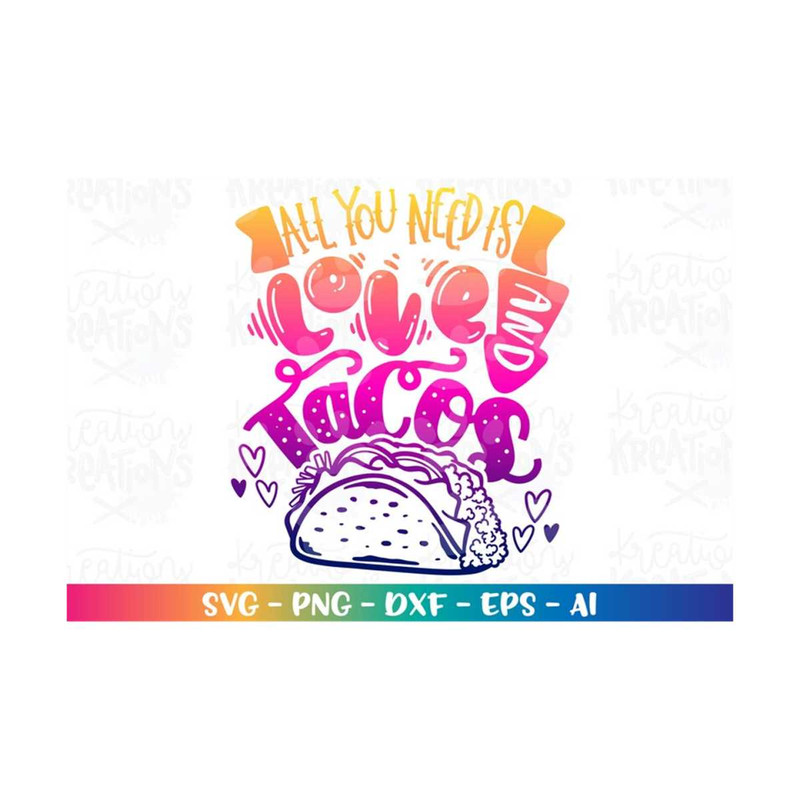 MR-3082023205037-all-you-need-is-love-and-tacos-svg-love-tacos-valentine-iron-image-1.jpg