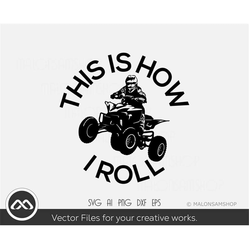 MR-3082023205220-atv-svg-this-is-how-i-roll-atv-svg-quad-svg-4-wheeler-svg-image-1.jpg
