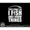 MR-3082023205641-funny-fishing-svg-thats-what-i-do-i-fish-and-i-know-image-1.jpg