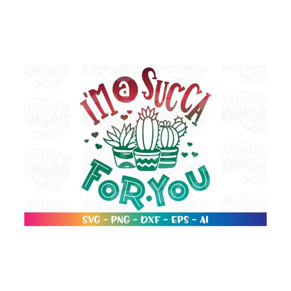 MR-3082023205851-im-a-succa-for-you-svg-succulent-plants-cute-cactus-image-1.jpg