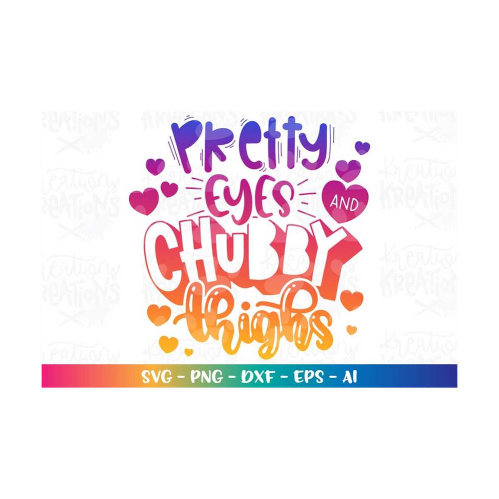 MR-3082023205851-pretty-eyes-and-chubby-thighs-svg-love-baby-new-born-svg-hand-image-1.jpg