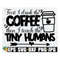 MR-3082023205953-first-i-drink-the-coffee-then-i-teach-the-tiny-humans-teacher-image-1.jpg