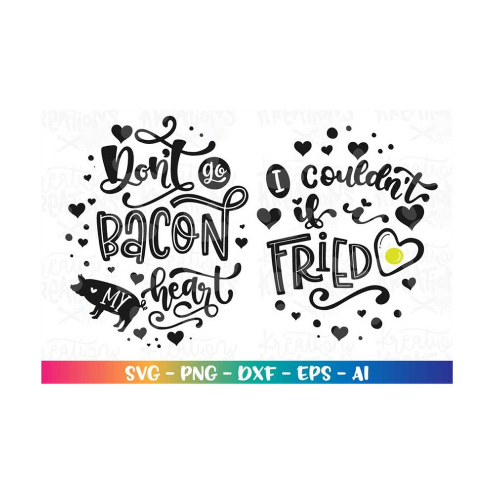 MR-308202321014-dont-go-bacon-my-heart-svg-i-couldnt-if-i-fried-image-1.jpg