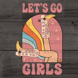 let s go girls retro vintage svg – shania twain country music concert svg png eps dxf , cricut file