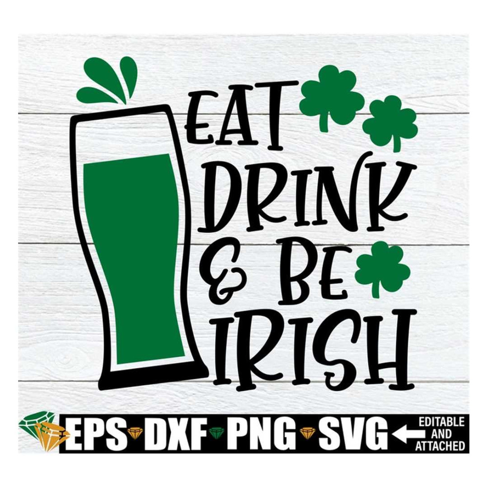 MR-308202321328-eat-drink-and-be-irish-st-patricks-day-shirt-svg-st-image-1.jpg