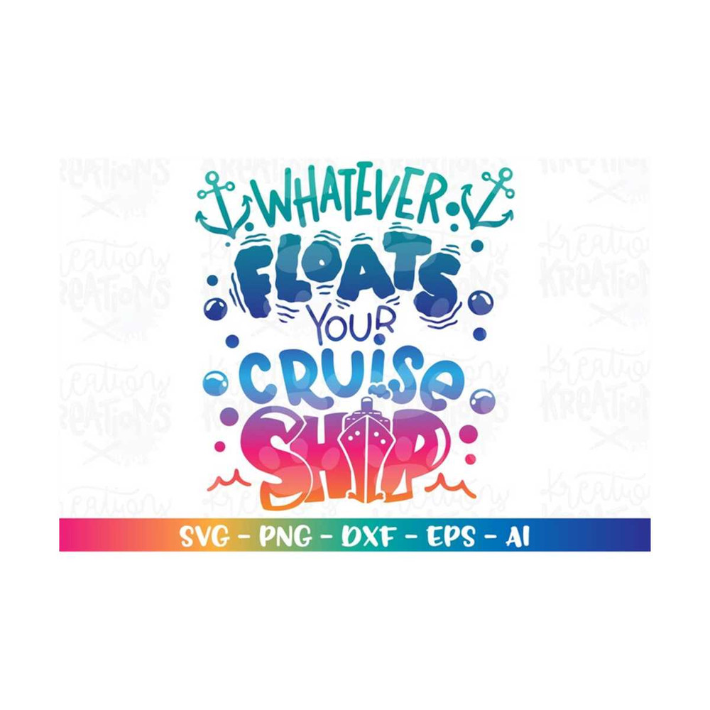 MR-308202321829-whatever-floats-your-cruise-ship-svg-family-friends-cousins-image-1.jpg