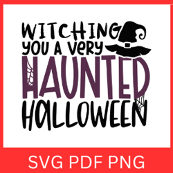 witching you a haunting halloween svg | halloween svg | design