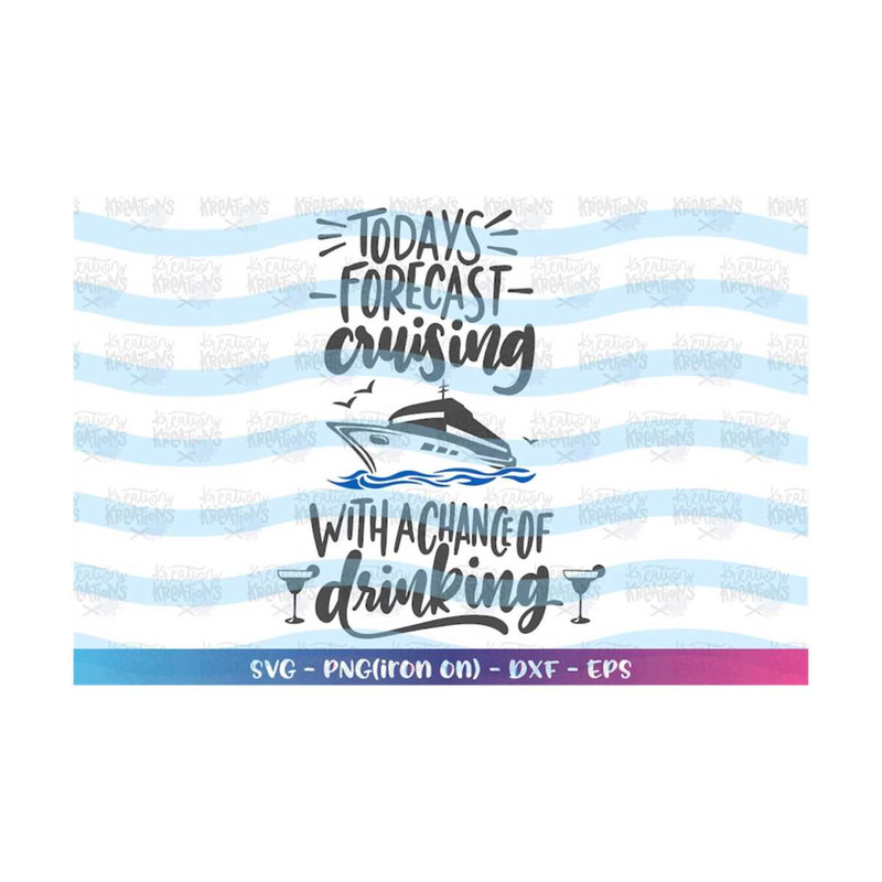 MR-3082023211837-todays-forecast-cruising-with-a-chance-of-drinking-svg-cruise-image-1.jpg