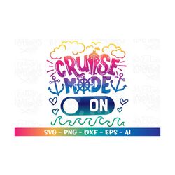 cruise mode on svg cruise ship quote boat funny print decal shirt cut files cricut silhouette download vector svg png dx