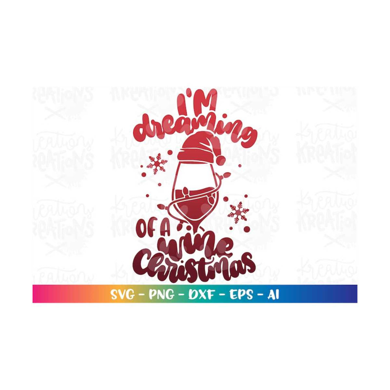 MR-3082023212534-im-dreaming-of-a-wine-christmas-svg-christmas-alcohol-image-1.jpg