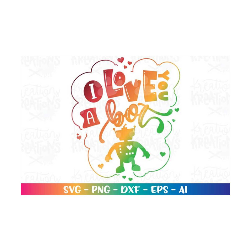 MR-3082023212658-i-love-you-a-bot-svg-cute-robot-droid-valentines-day-print-image-1.jpg