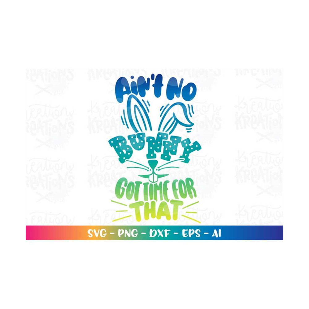 MR-3082023213257-aint-no-bunny-got-time-for-that-svg-easter-bunny-hand-image-1.jpg