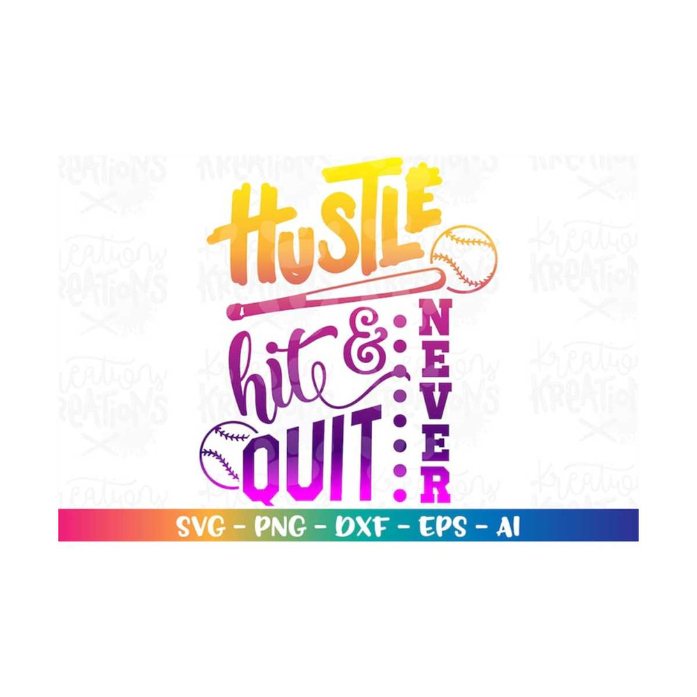 MR-3082023213721-hustle-hit-and-never-quit-svg-baseball-quote-saying-printable-image-1.jpg