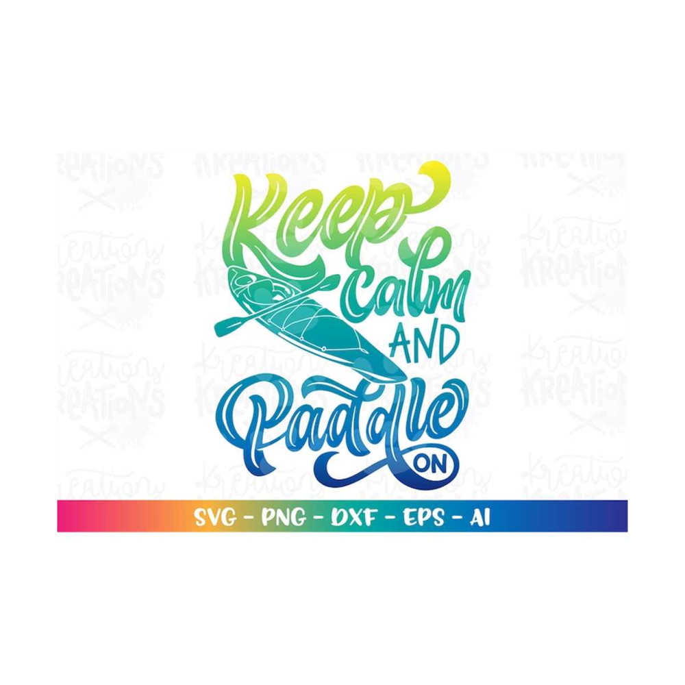 MR-3082023214027-keep-calm-and-paddle-on-svg-kayak-svg-lake-life-svg-sports-image-1.jpg