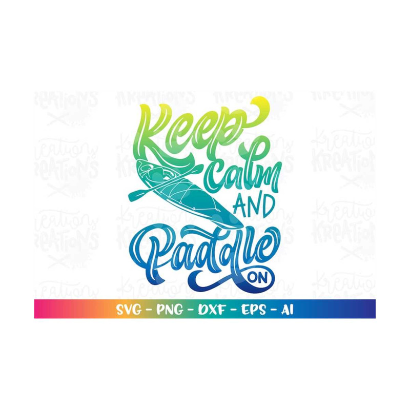 MR-3082023214027-keep-calm-and-paddle-on-svg-kayak-svg-lake-life-svg-sports-image-1.jpg