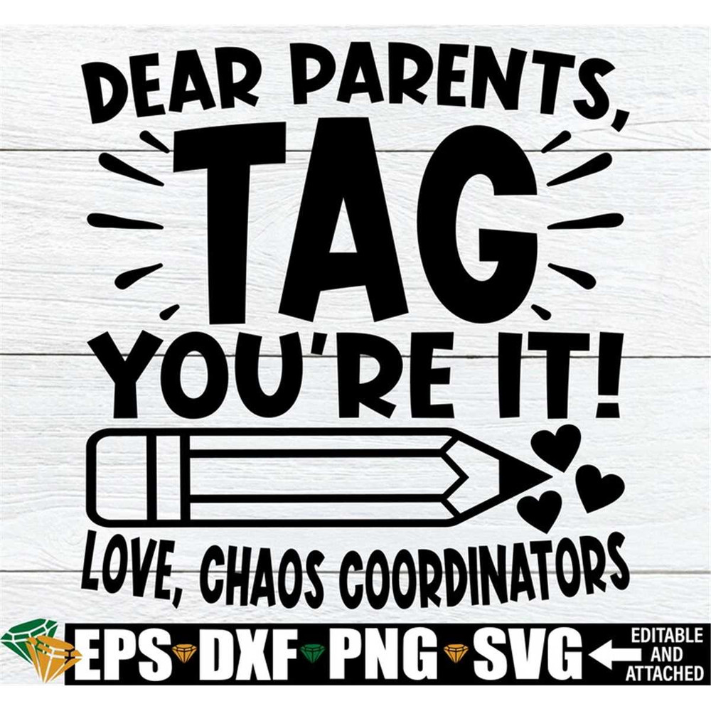 MR-3082023214242-dear-parents-tag-youre-it-love-chaos-coordinators-pre-k-image-1.jpg