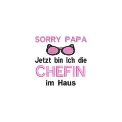 Embroidery file Sorry dad girl in 3 sizes baby sayings funny machine embroidery embroidery pattern ter