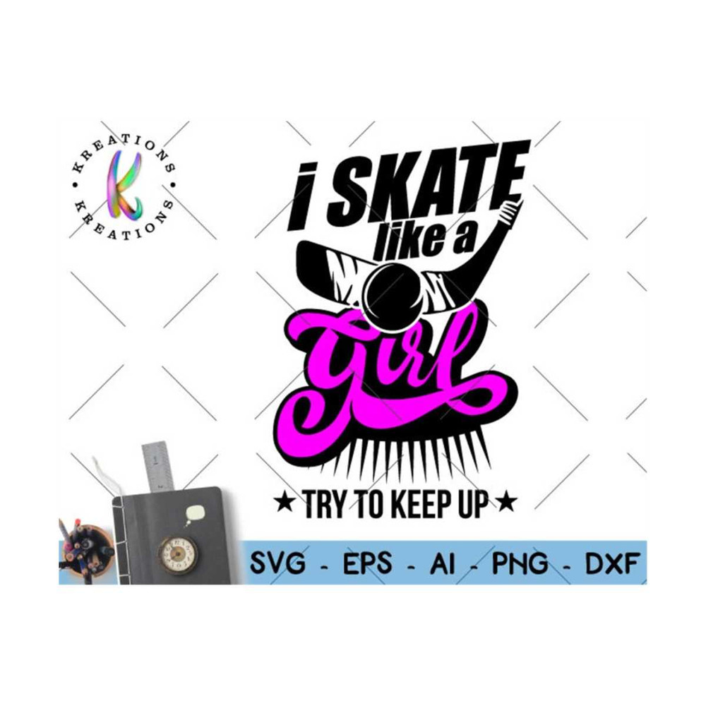 MR-308202321450-i-skate-like-a-girl-try-to-keep-up-svg-ice-hockey-girl-image-1.jpg