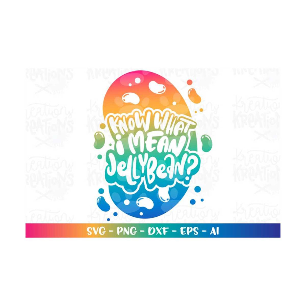 MR-3082023215849-know-what-i-mean-jellybean-svg-happy-easter-quote-kids-cute-image-1.jpg