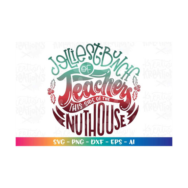 MR-308202322452-jolliest-bunch-of-teachers-this-side-of-the-nuthouse-svg-image-1.jpg