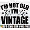 MR-308202322614-im-not-old-im-vintage-birthday-humor-funny-image-1.jpg
