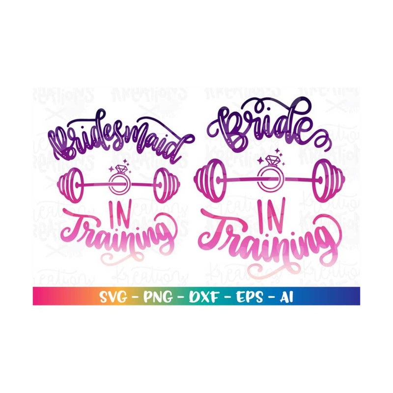 MR-3082023222355-bridal-fitness-svg-bride-in-training-bridesmaid-wedding-image-1.jpg