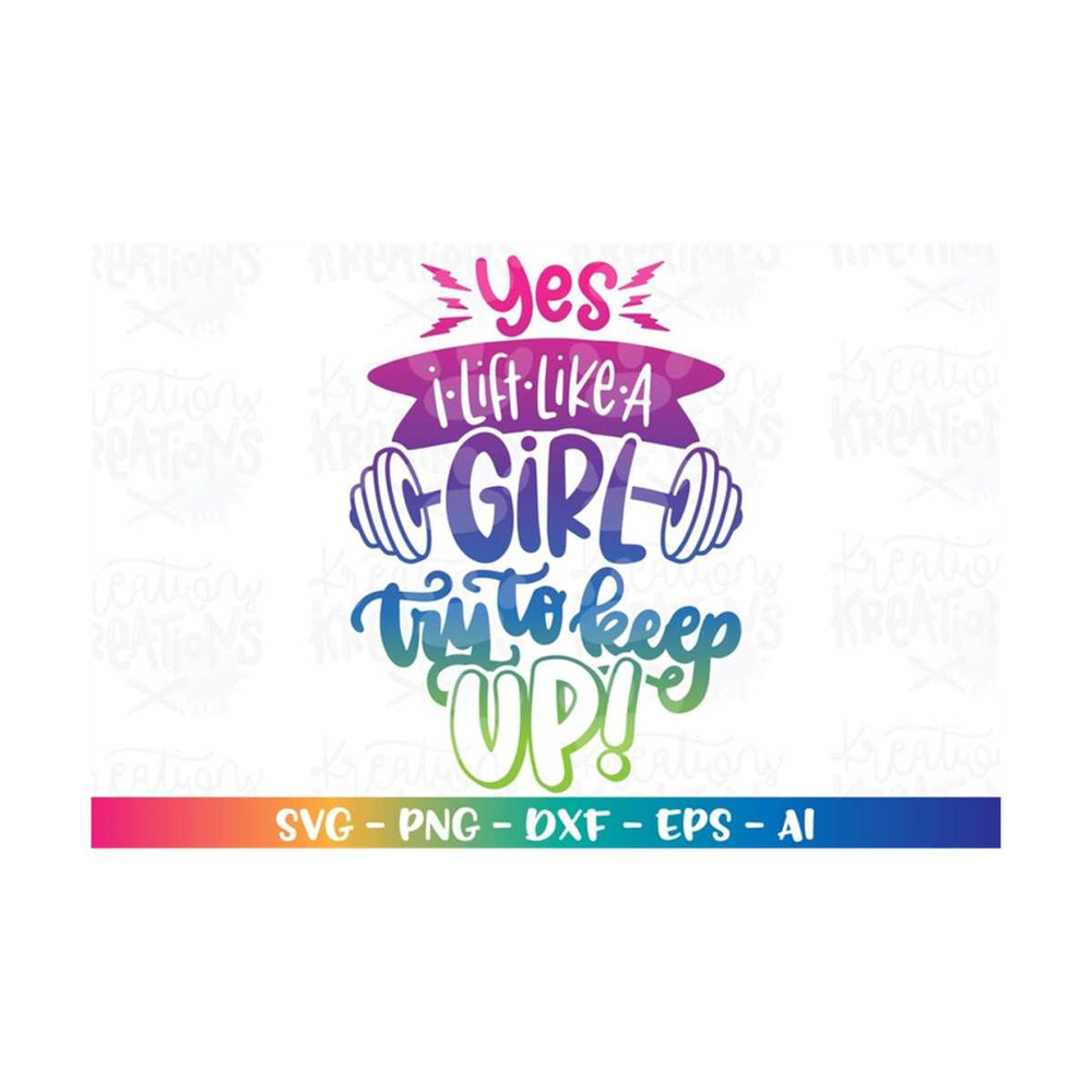 MR-3082023222533-yes-i-lift-like-a-girl-try-to-keep-up-svg-funny-svg-gym-svg-image-1.jpg