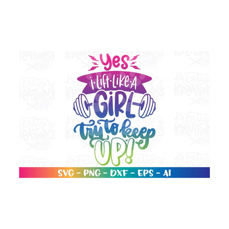 MR-3082023222533-yes-i-lift-like-a-girl-try-to-keep-up-svg-funny-svg-gym-svg-image-1.jpg