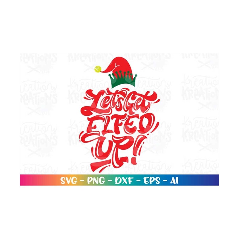MR-3082023222713-lets-get-elfed-up-svg-christmas-winter-elf-hat-hand-drawn-image-1.jpg
