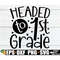 MR-3082023223457-headed-to-first-grade-first-grad-shirt-svg-kindergarten-image-1.jpg