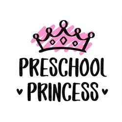 Preschool Princess Svg, Back to School svg, Pre-k Svg, First day of school svg, School svg, Princess svg, png, Cricut, S