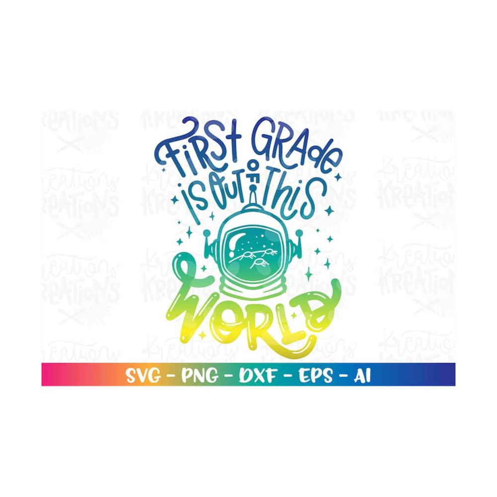 MR-3082023224710-back-to-school-svg-first-grade-is-out-of-this-world-space-suit-image-1.jpg