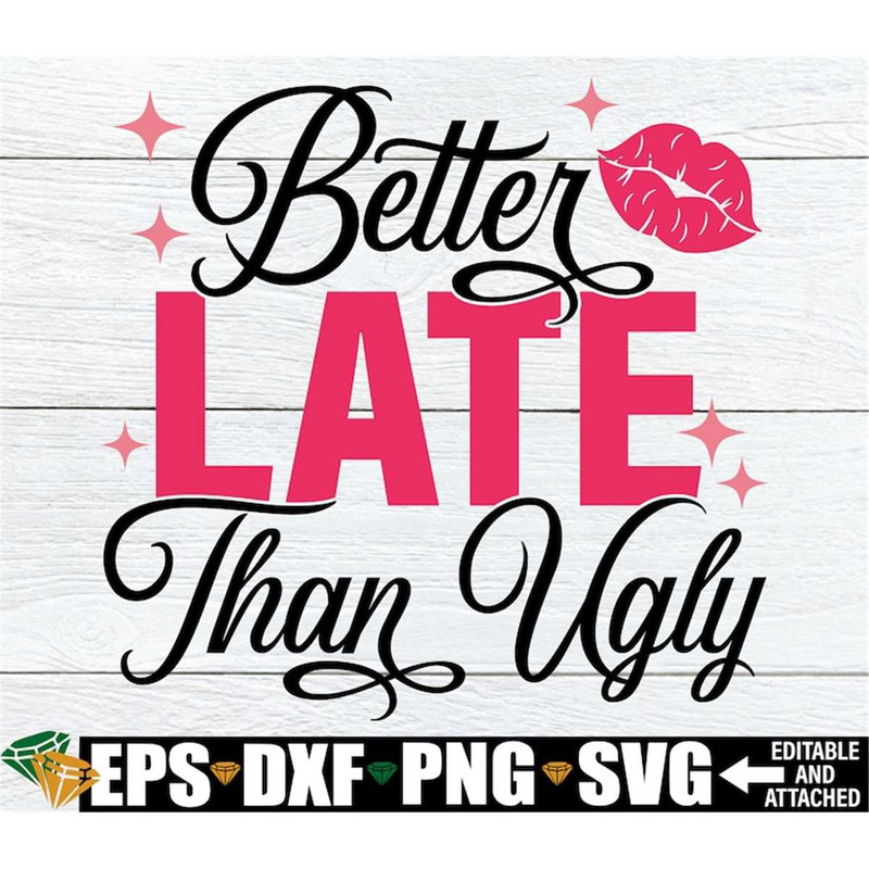 MR-3082023224834-better-late-than-ugly-makeup-svg-makeup-quote-svg-makeup-image-1.jpg