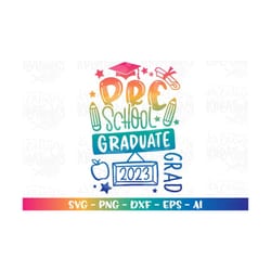 pre school graduate svg pre school 2023 graduation grad print iron on silhouette cut file cricut silhouette download vec