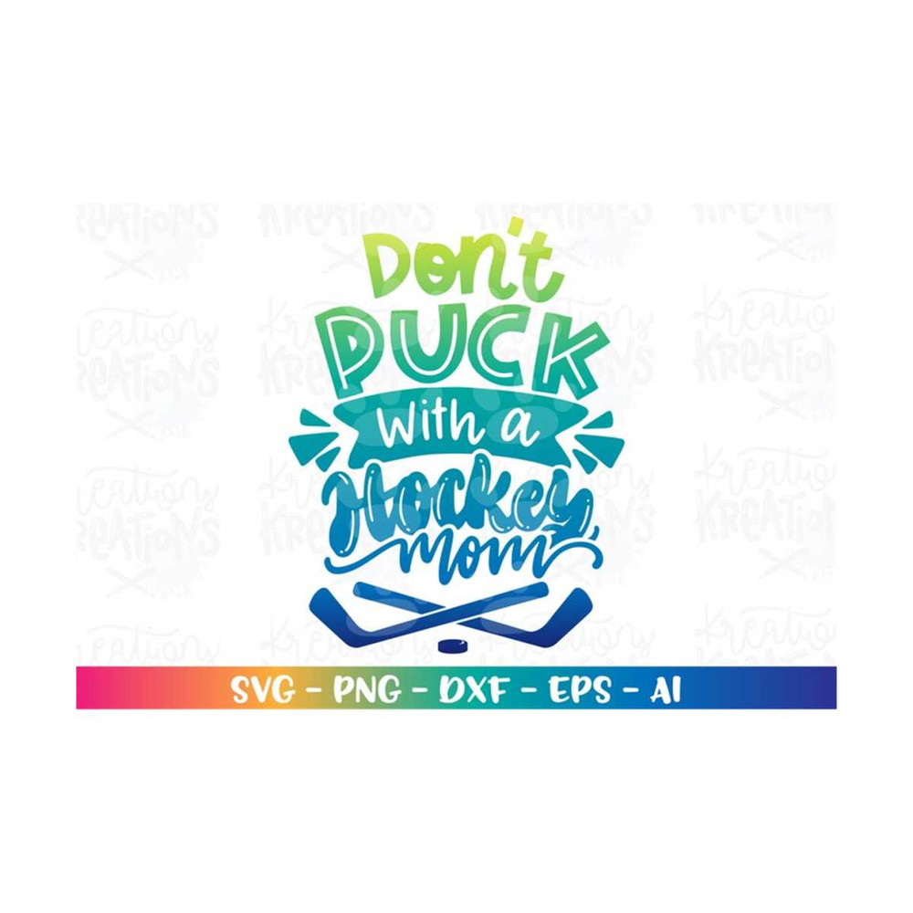 MR-3082023225820-dont-puck-with-a-hockey-mom-svg-ice-hockey-mom-svg-ice-image-1.jpg