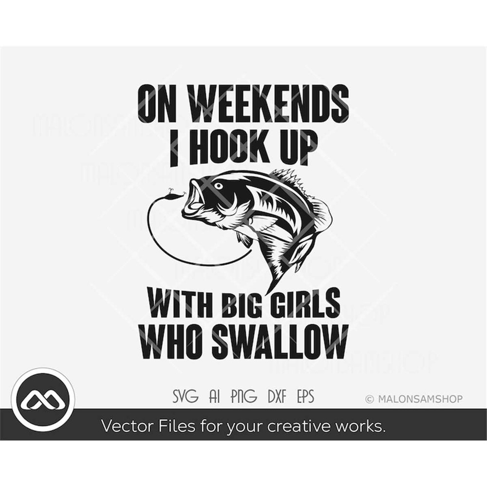 MR-308202323320-funny-fishing-svg-on-weekend-i-hook-up-with-big-girls-who-image-1.jpg
