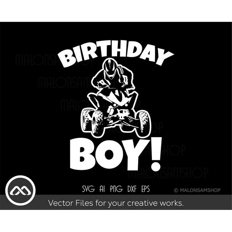 MR-30820232352-atv-svg-birthday-boy-atv-svg-quad-svg-4-wheeler-svg-dxf-image-1.jpg