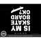 MR-30820232384-skateboard-svg-is-my-skateboard-ok-skateboarding-svg-image-1.jpg