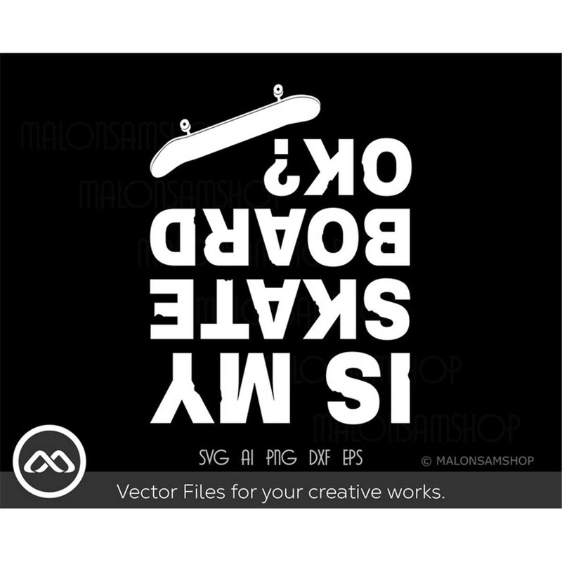 MR-30820232384-skateboard-svg-is-my-skateboard-ok-skateboarding-svg-image-1.jpg