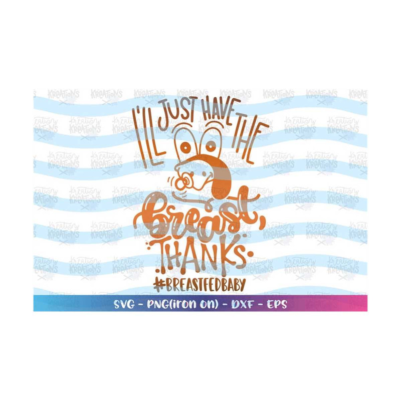 MR-308202323268-ill-just-have-the-breast-thanks-svg-breast-fed-baby-image-1.jpg